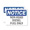 Signmission Non-Road Diesel Fuel Only OSHA Notice Sign, Vinyl Decal, 5in W x 3.5in L, 2PK OS-2PACK-NS-D-35-L-15114 - alternate 1